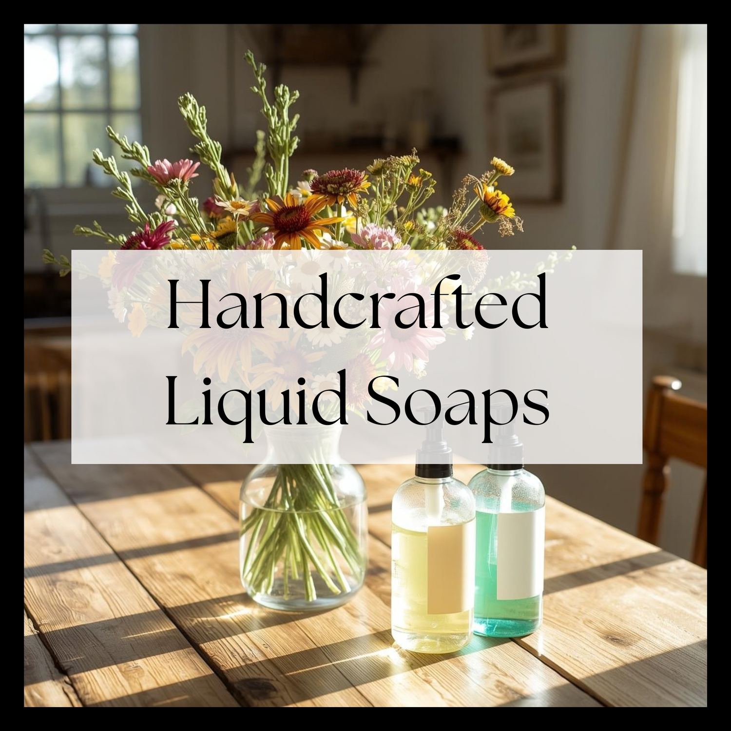 Handcrafted Liquid Soaps